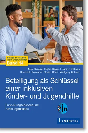 Beteiligung als Schlüssel einer inklusiven Kinder- und Jugendhilfe