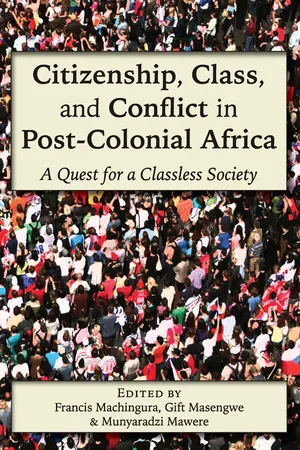 Citizenship, Class, and Conflict in Post-Colonial Africa: A Quest for a Classless Society