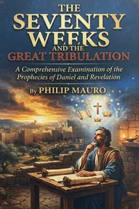 The Seventy Weeks and the Great Tribulation_cover