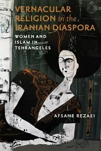 Vernacular Religion in the Iranian Diaspora_cover