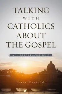 Talking with Catholics about the Gospel_cover