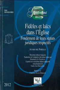 Fidèles et laïcs dans l’Église : Fondement de leurs statuts juridiques respectifs, 2e édition