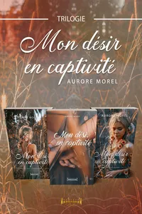 Mon desir en captivité Trilogie_cover