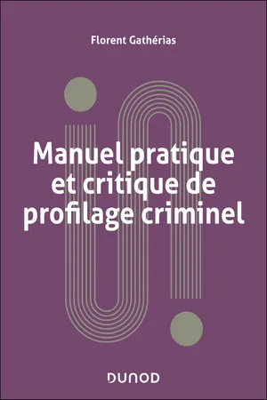 Manuel pratique et critique de profilage criminel