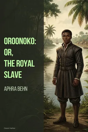 Oroonoko: or, the Royal Slave