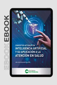 Conceptos actuales en inteligencia artificial y su aplicación a la atención en salud