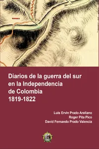 Diarios de la guerra del sur en la Independencia de Colombia 1819-1822