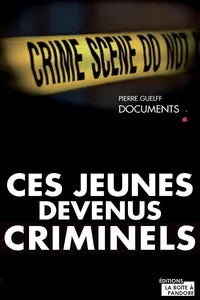 Ces jeunes devenus criminels_cover