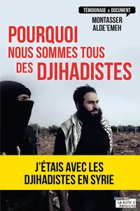 Pourquoi nous sommes tous des djihadistes_cover