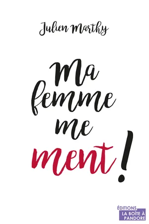 Ma femme me ment