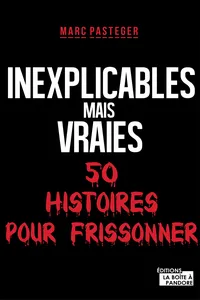 Inexplicables mais vraies_cover