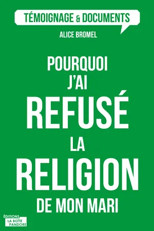 Pourquoi j'ai refusé la religion de mon mari ?