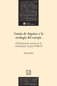 TOMÁS DE AQUINO Y LA TEOLOGÍA DEL CUERPO
