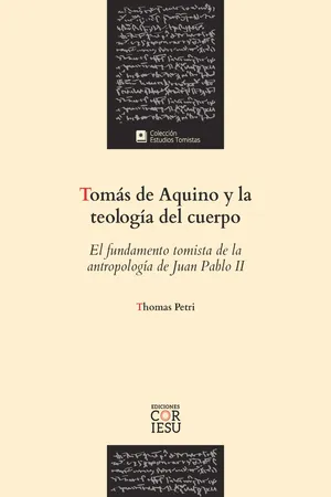 TOMÁS DE AQUINO Y LA TEOLOGÍA DEL CUERPO