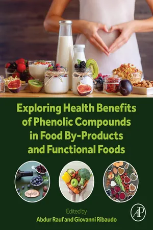 Exploring Health Benefits of Phenolic Compounds in Food By-Products and Functional Foods