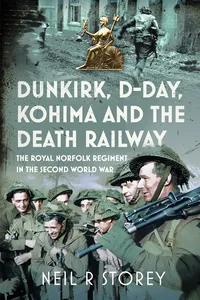 Dunkirk, D-Day, Kohima and The Death Railway_cover
