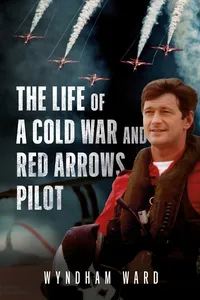 The Life of a Cold War and Red Arrows Pilot_cover
