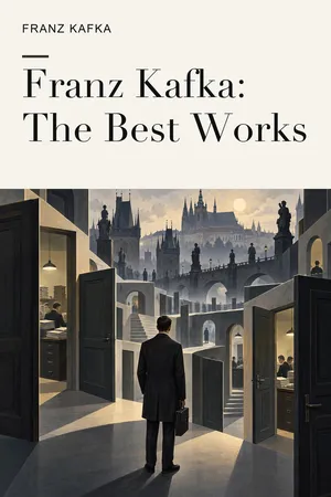 Franz Kafka: The Best Works