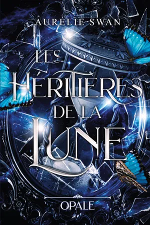 Opale, les héritières de la lune