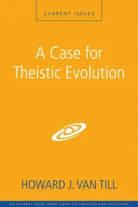 A Case for Theistic Evolution_cover