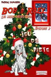 Bob et Rafy, les mini-détectives - Tome 3_cover