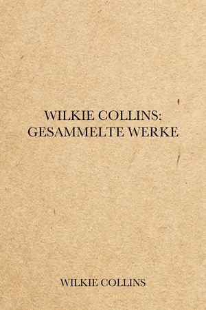 Wilkie Collins: Gesammelte Werke