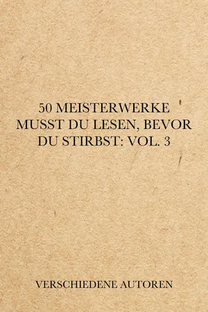 50 Meisterwerke Musst Du Lesen, Bevor Du Stirbst: Vol. 3