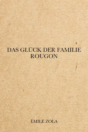 Das Glück der Familie Rougon