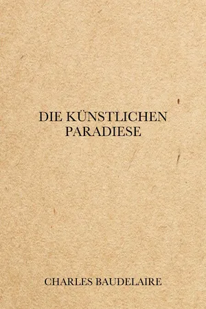 Die künstlichen Paradiese