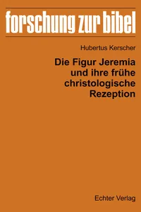Die Figur Jeremia und ihre frühe christologische Rezeption_cover