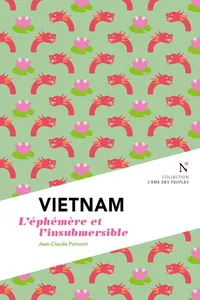 Vietnam : L'éphémère et l'insubmersible_cover