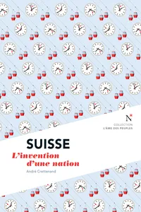 Suisse : L'invention d'une nation_cover