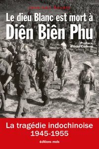 Le dieu Blanc est mort à Diên Biên Phu_cover