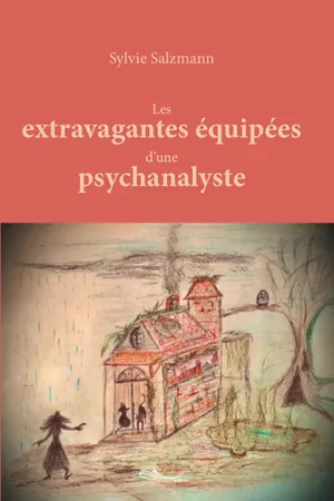 Les extravagantes équipées d’une psychanalyste