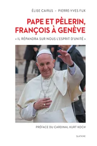 Pape et pèlerin, François à Genève_cover