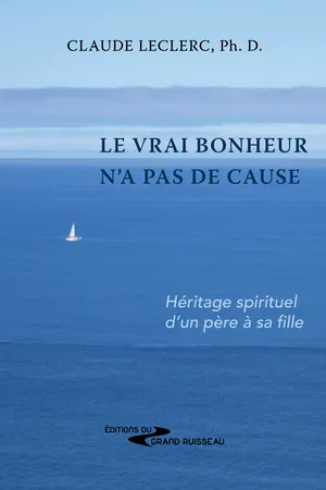 Le vrai bonheur n'a pas de cause