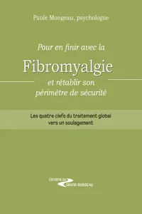 Pour en finir avec la fibromyalgie et rétablir son périmètre de sécurité_cover