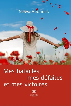 Mes batailles, mes défaites et mes victoires