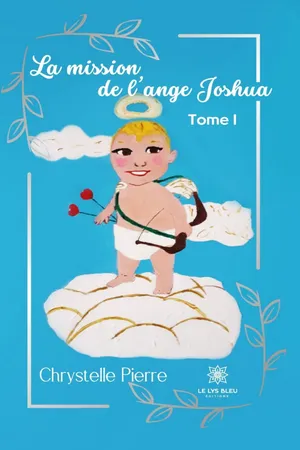 La mission de l’ange Joshua - Tome 1