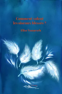 Comment volent les oiseaux blessés ?_cover