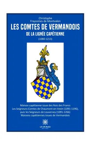 Les comtes de Vermandois de la lignée capétienne_cover