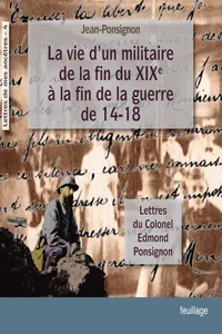 La vie d'un militaire de la fin du XIX° à la fin de la guerre de 14-18_cover