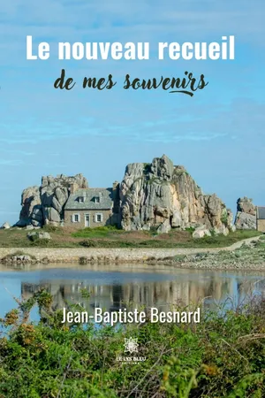 Le nouveau recueil de mes souvenirs