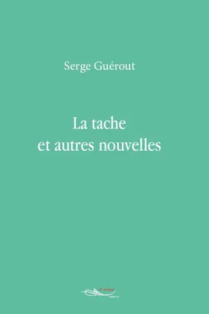 La tache et autres nouvelles
