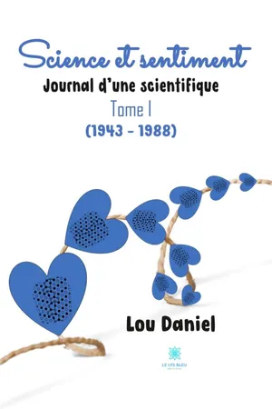 Science et sentiment - Tome 1