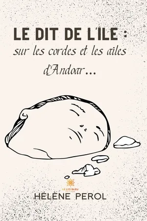 Le dit de l’île : sur les cordes et les ailes d’Andoar…