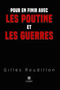 Pour en finir avec les Poutine et les guerres_cover