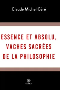 Essence et absolu, vaches sacrées de la philosophie_cover