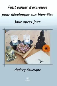 Petit cahier d’exercices pour développer son bien-être jour après jour_cover