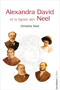 Alexandra David et la lignée des Neel_cover